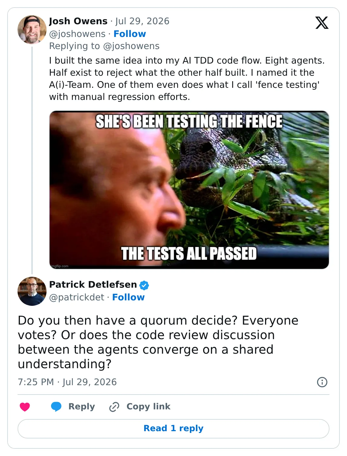 Patrick Detlefsen replying on X to my A(i)-Team fence-testing tweet: "Do you then have a quorum decide? Everyone votes? Or does the code review discussion between the agents converge on a shared understanding?"